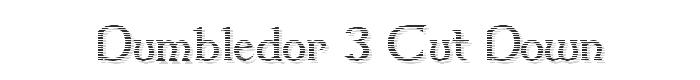 Dumbledor 3 Cut Down font